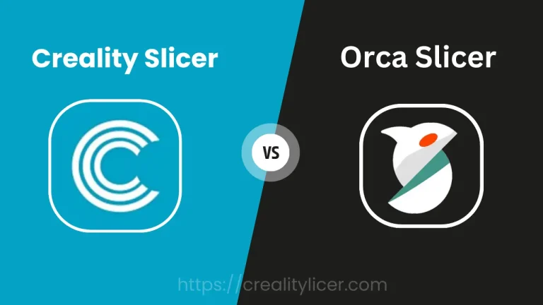 Creality Slicer Vs Orca Slicer